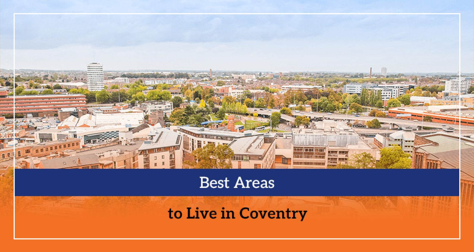 Best Areas to Live in Coventry