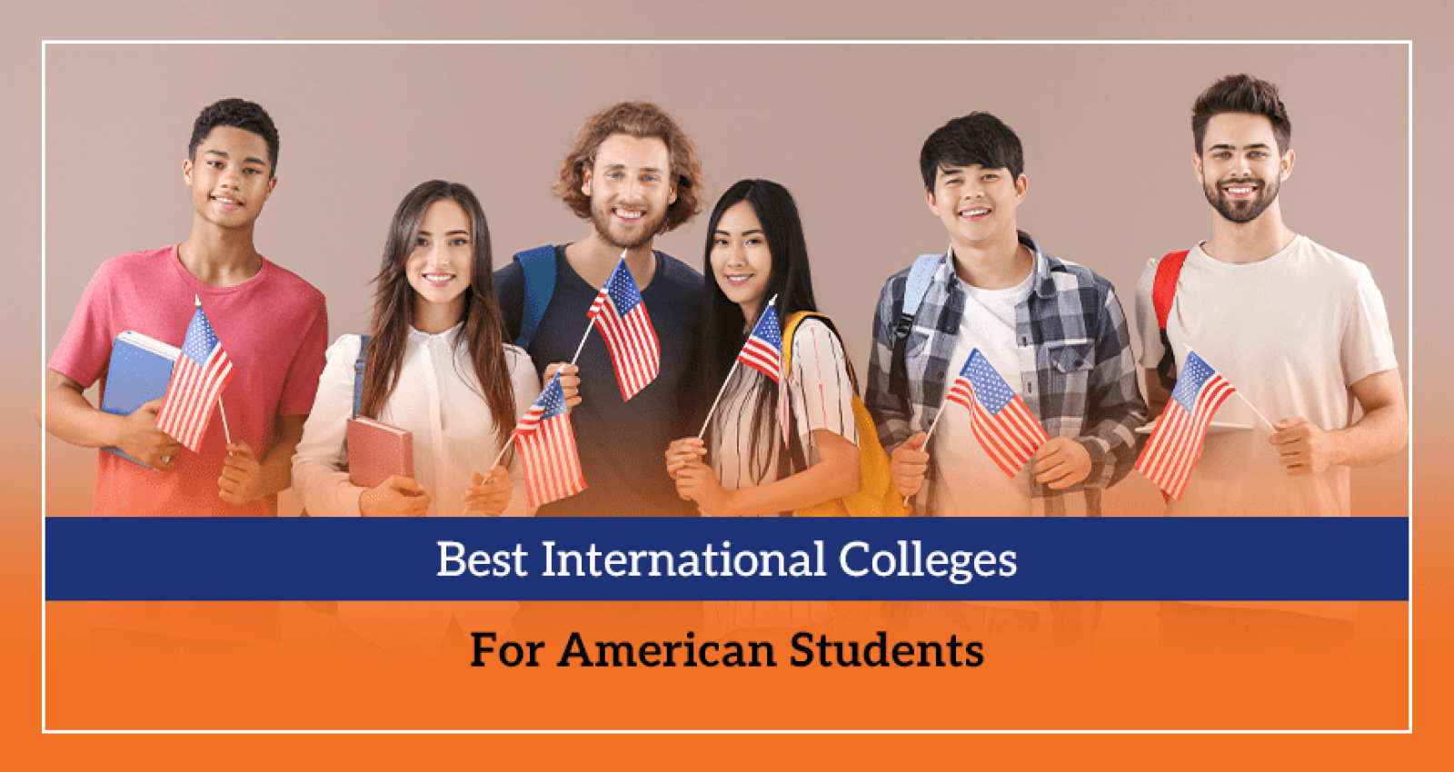Best International Colleges For American Students