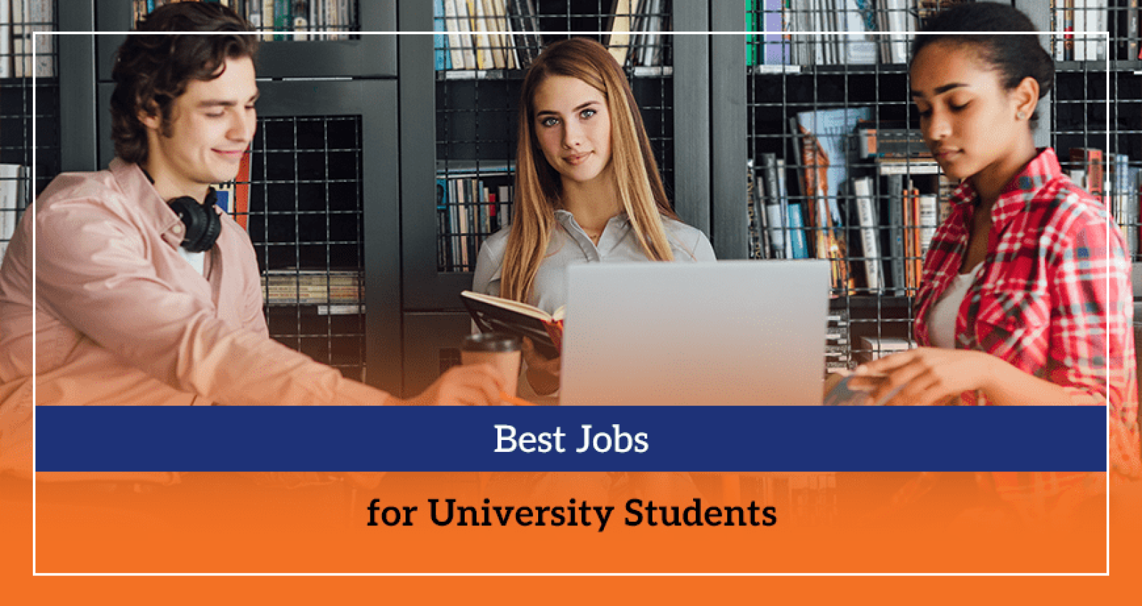 Best Jobs for University Students