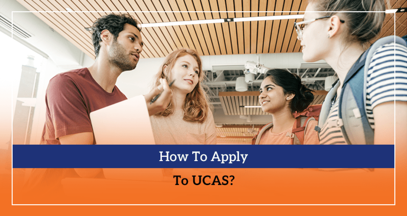 How To Apply To UCAS