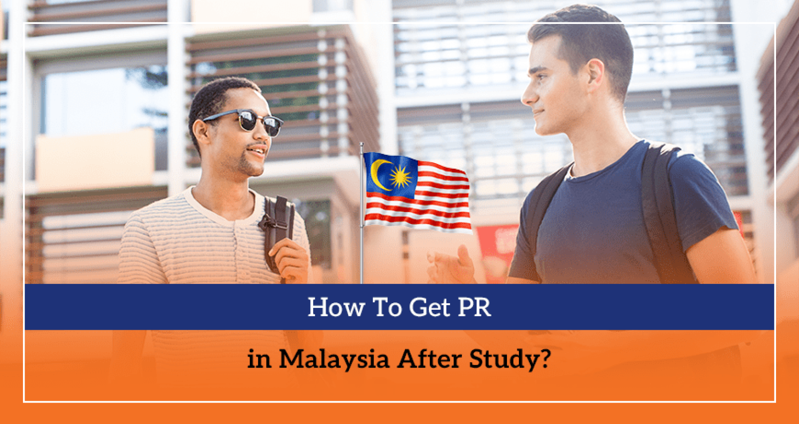 How To Get PR in Malaysia After Study