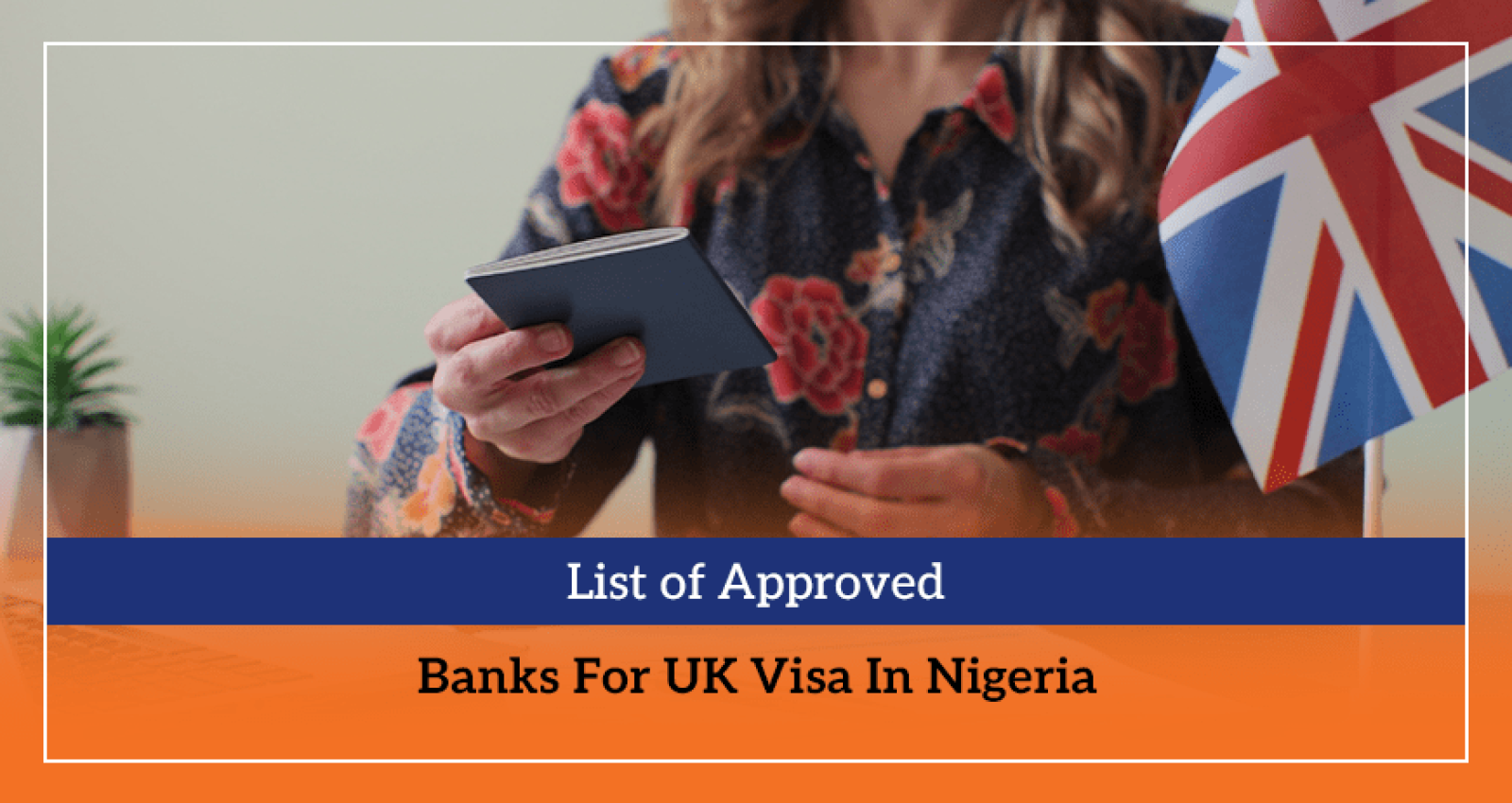 List of Approved Banks For UK Visa In Nigeria