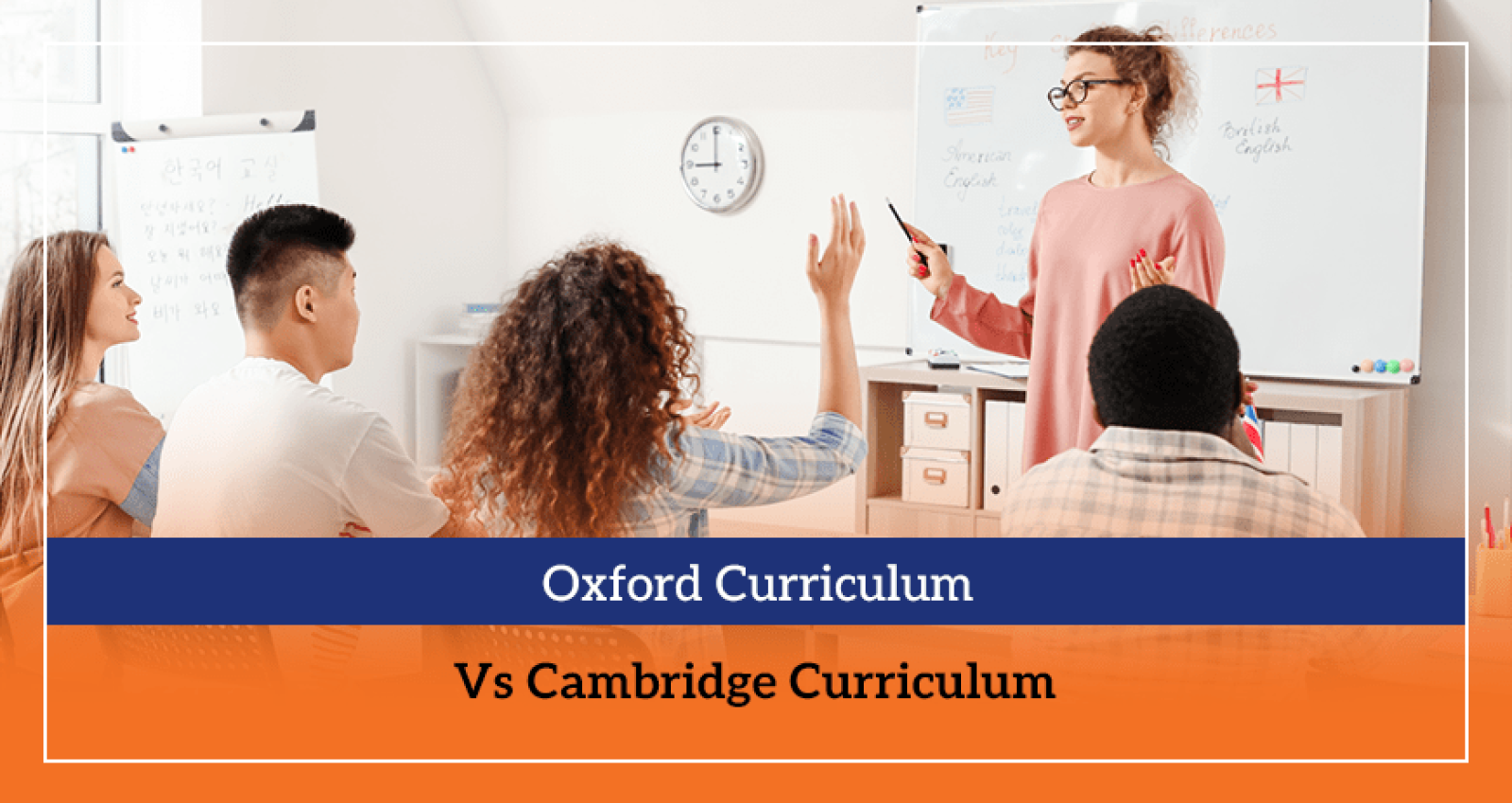 Oxford Curriculum Vs Cambridge Curriculum