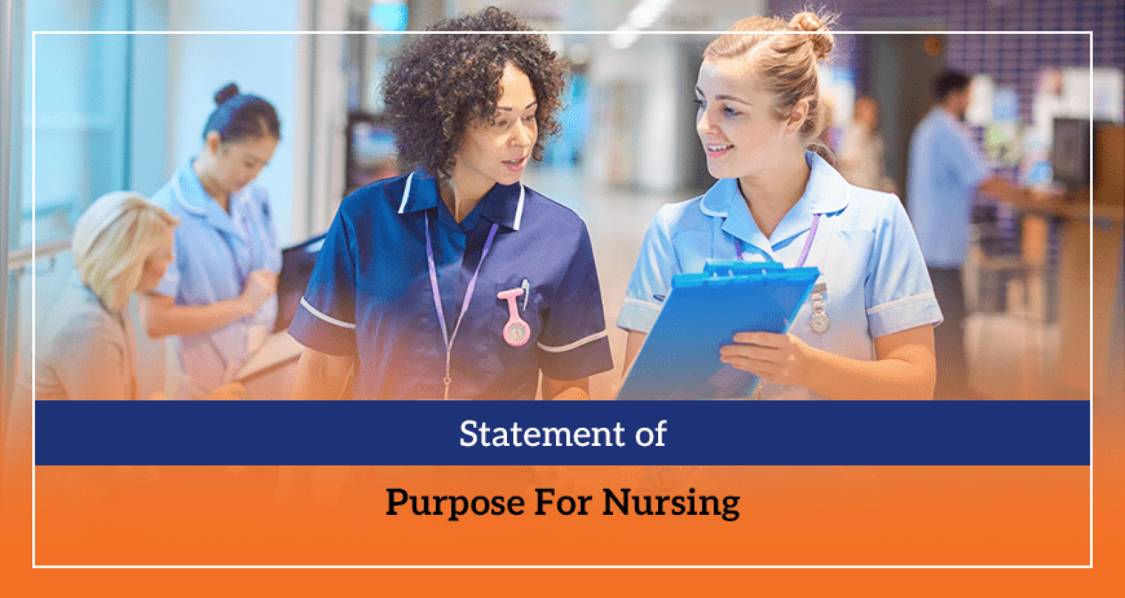Statement of Purpose For Nursing