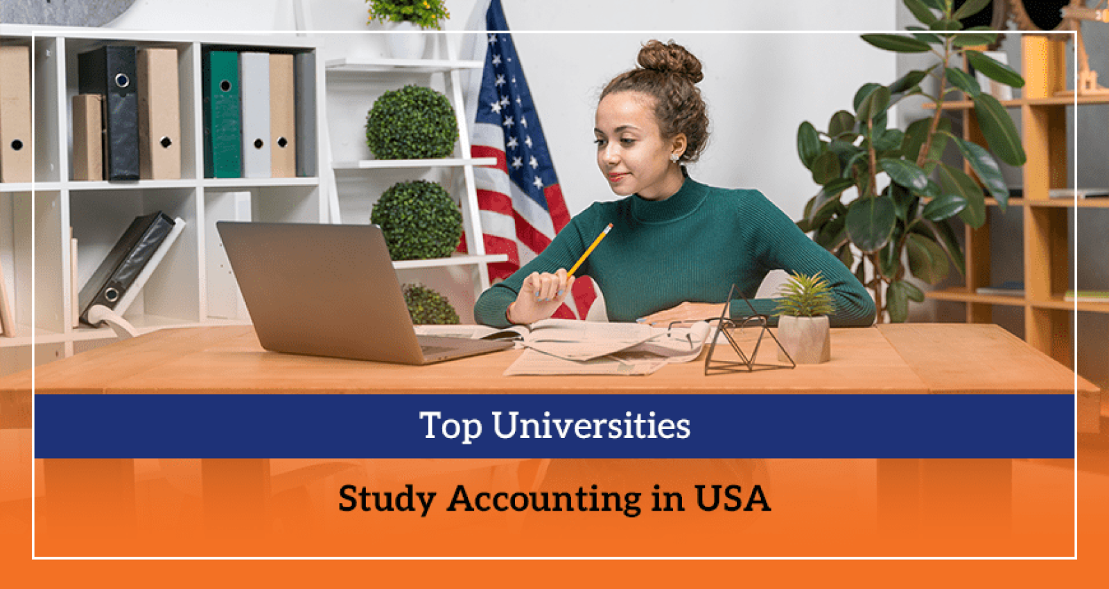 Top Universities Study Accounting in USA