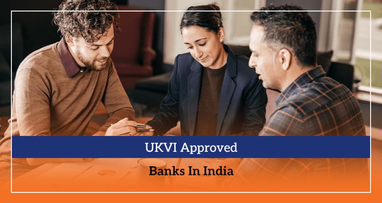 UKVI Approved Banks In India
