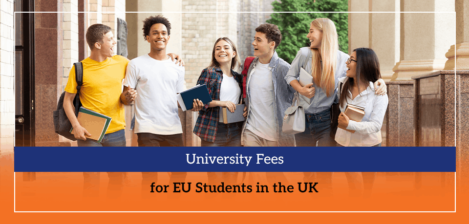 University Fees for EU Students in the UK