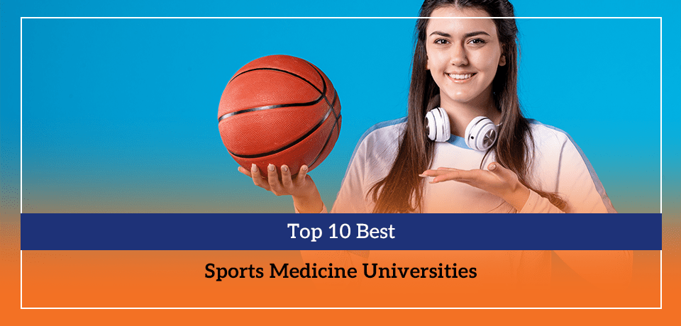 Top 10 Best Sports Medicine Universities