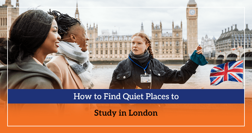 How to Find Quiet Places to Study in London