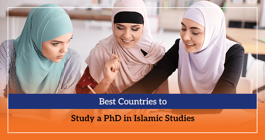 Best Countries to Study a PhD in Islamic Studies