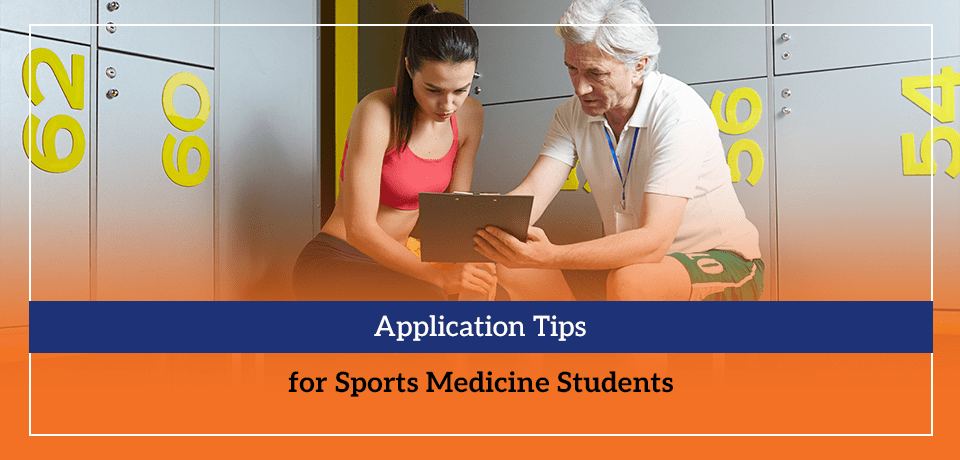 Application Tips for Sports Medicine Students