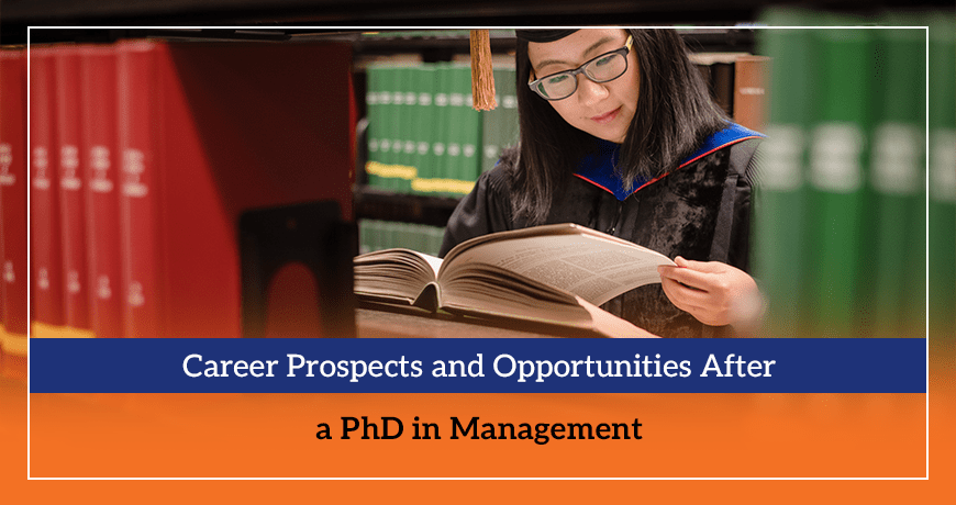 Career Prospects and Opportunities After a PhD in Management