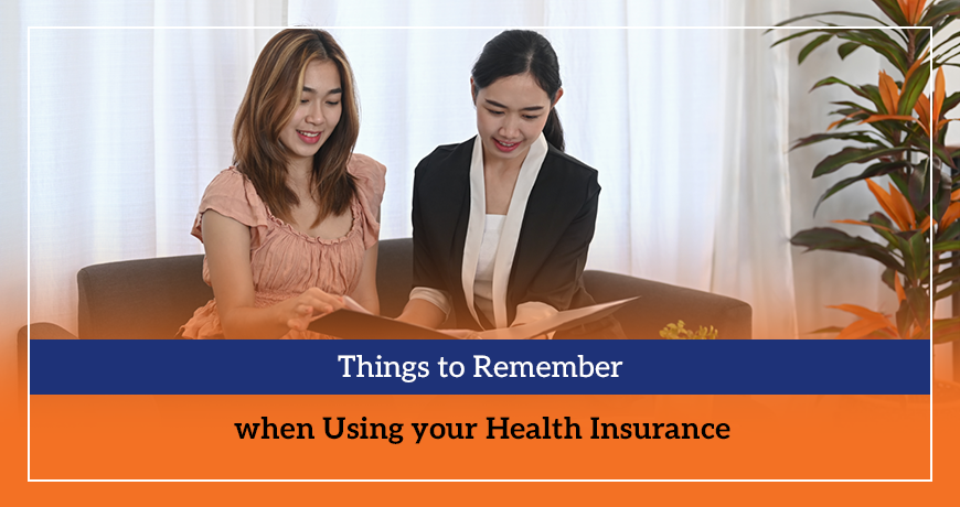 Things to Remember when Using your Health Insurance