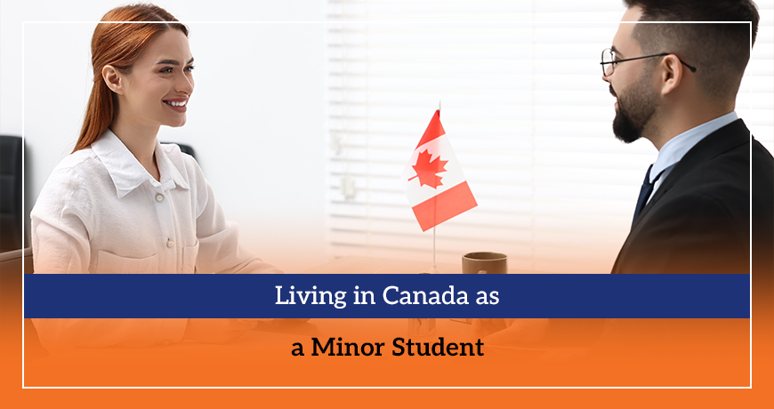 Living in Canada as a Minor Student