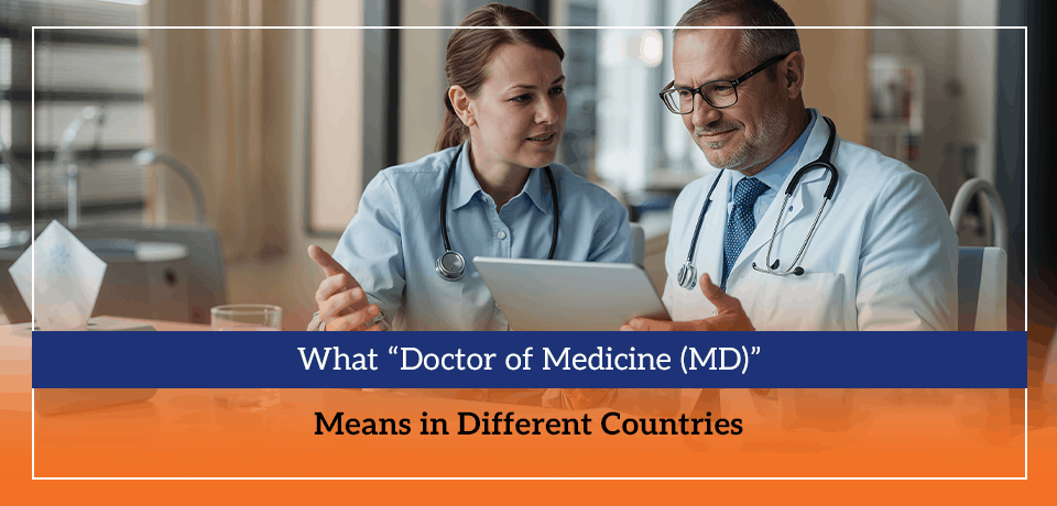 What “Doctor of Medicine (MD)” Means in Different Countries