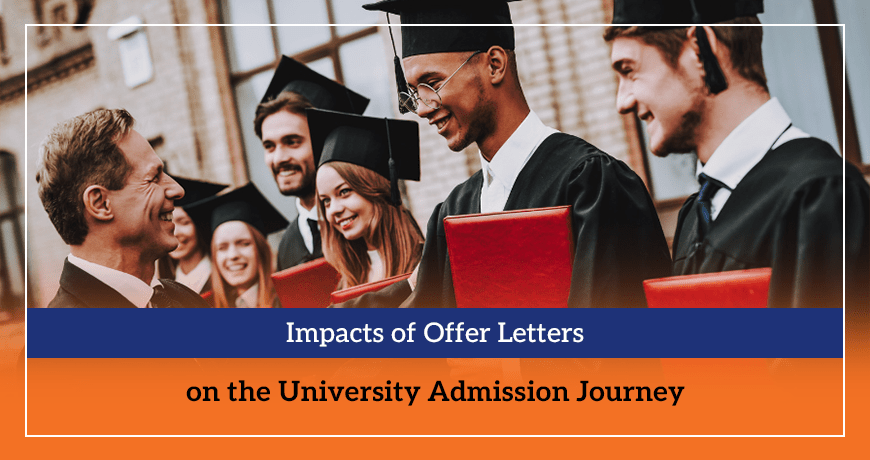 Impacts of Offer Letters on the University Admission Journey