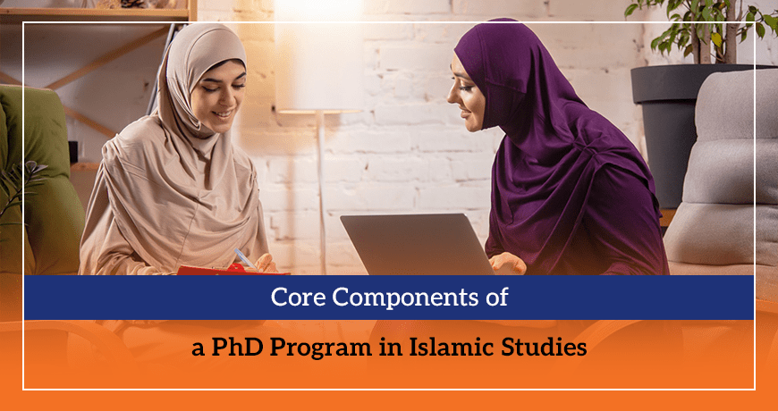 Core Components of a PhD Program in Islamic Studies