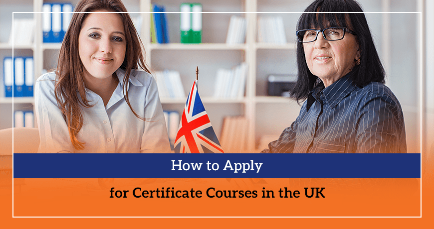 How to Apply for Certificate Courses in the UK