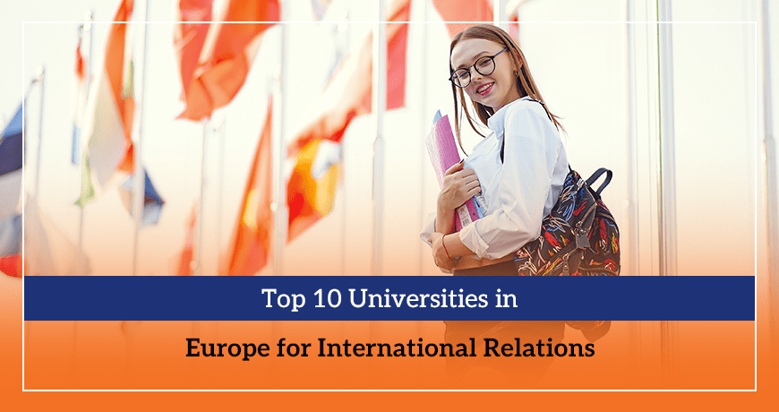 Top 10 Universities in Europe for International Relations