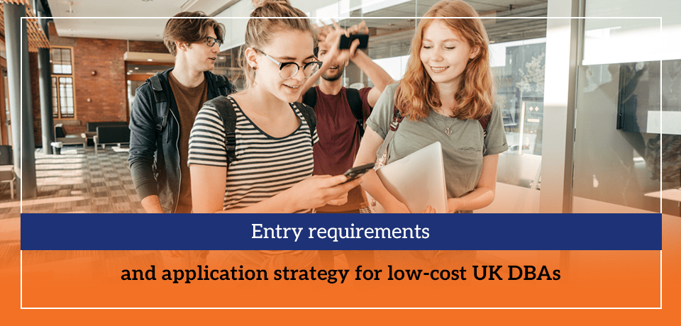 Entry requirements and application strategy for low-cost UK DBAs