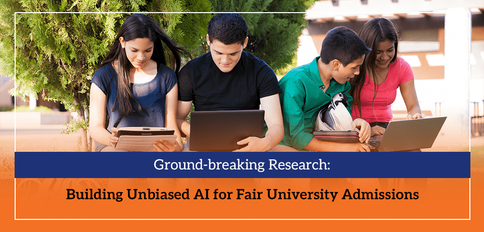 Building Unbiased AI for Fair University Admissions