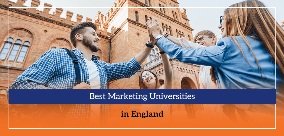 Best Marketing Universities in England
