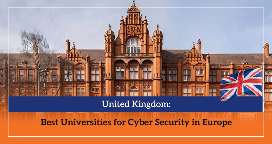 United Kingdom: Best Universities for Cyber Security in Europe