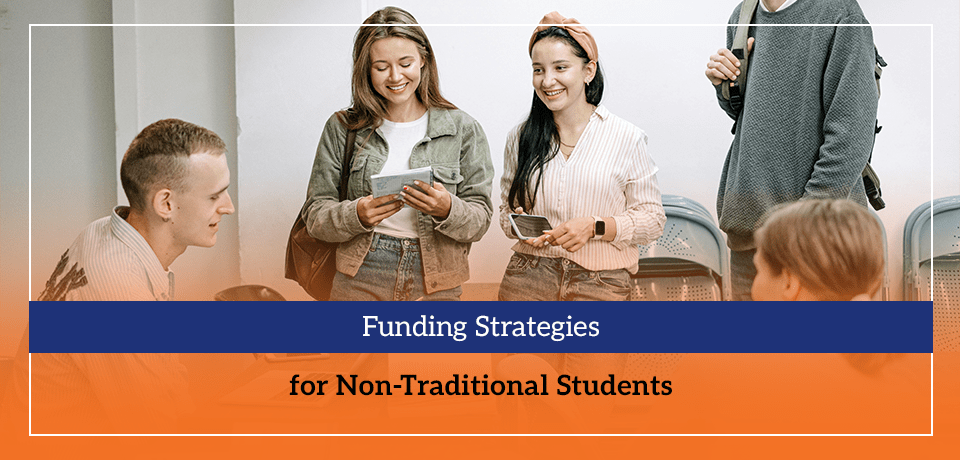 Funding Strategies for Non-Traditional Students