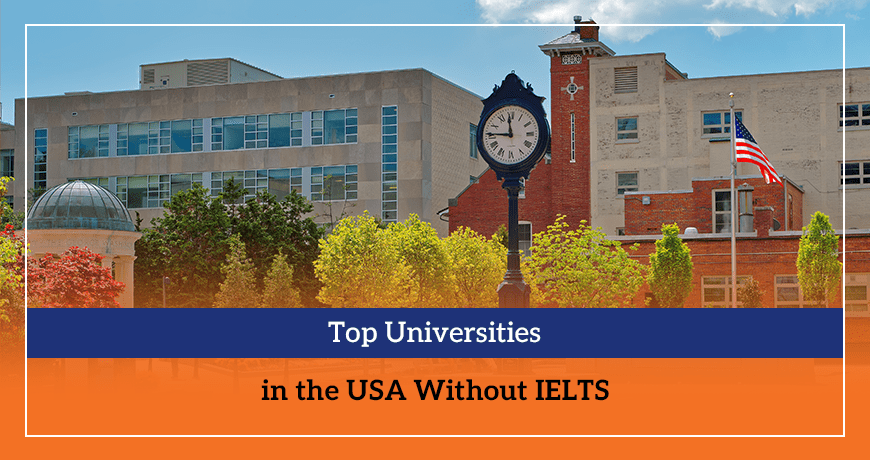 Top Universities in the USA Without IELTS