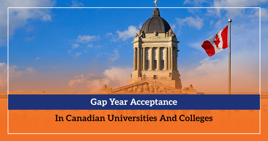 Gap Year Acceptance In Canadian Universities And Colleges