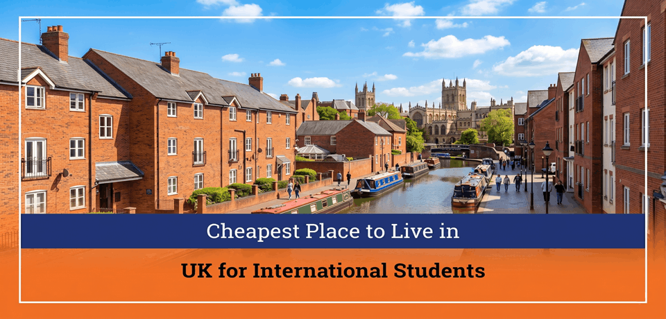 Cheapest Place to Live in UK for International Students