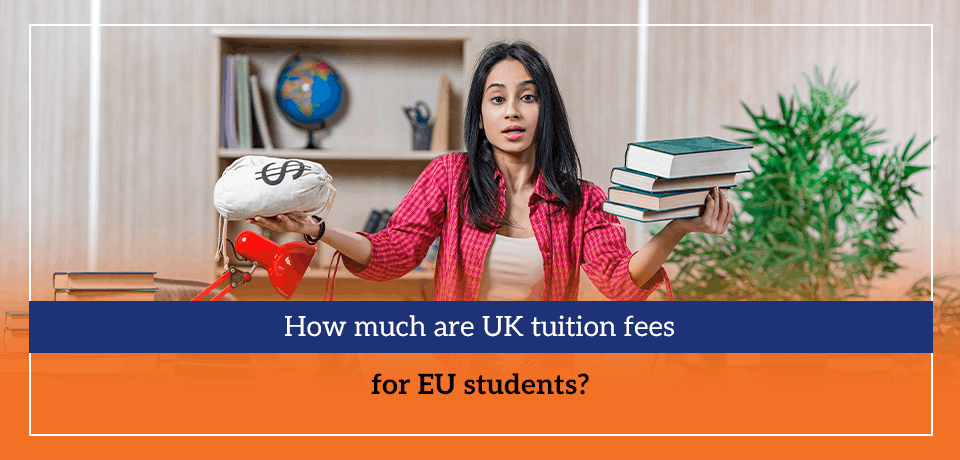 How much are UK tuition fees for EU students