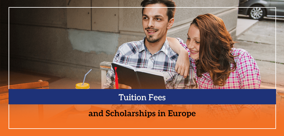 Tuition Fees and Scholarships in Europe