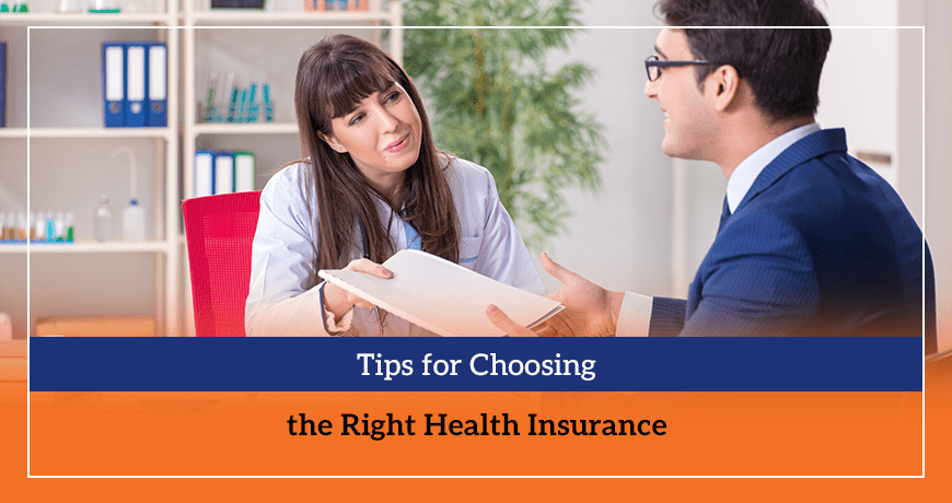 Tips for Choosing the Right Health Insurance
