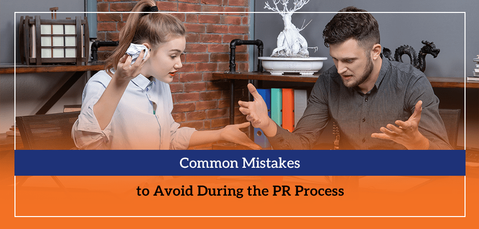 Common Mistakes to Avoid During the PR Process