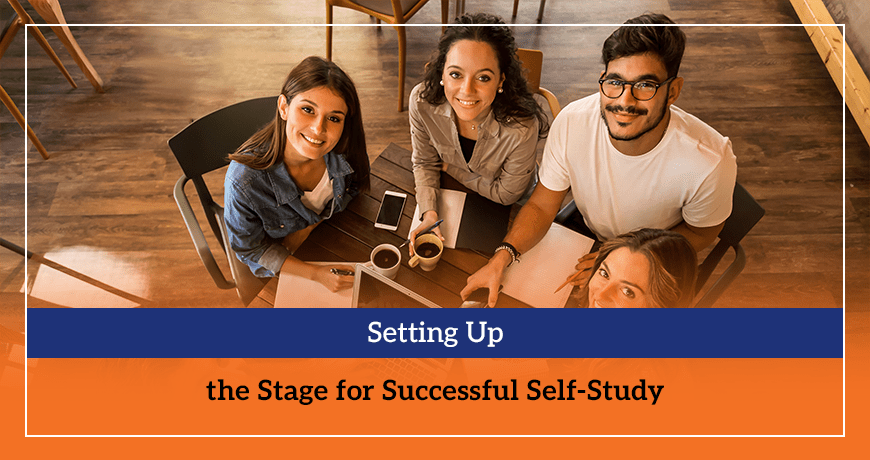 Setting Up the Stage for Successful Self-Study