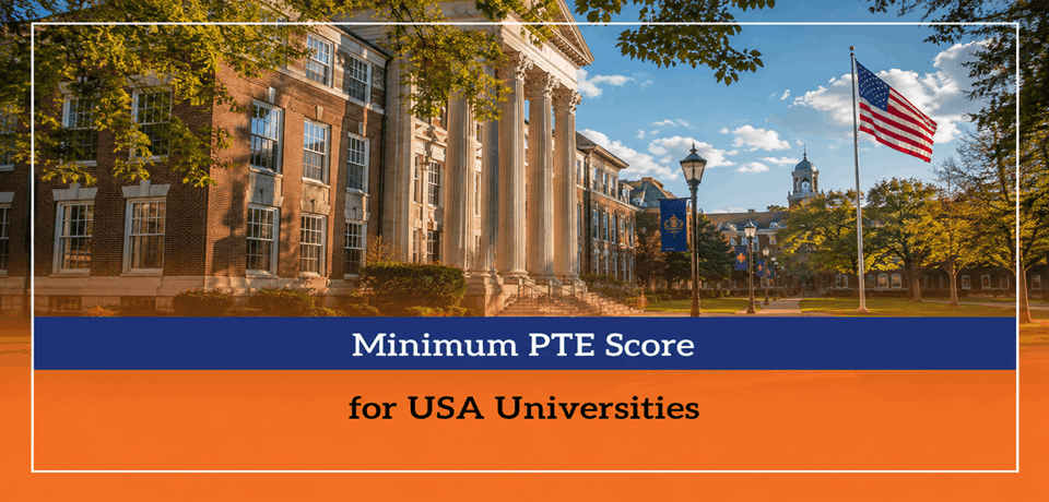 Minimum PTE Score for USA Universities