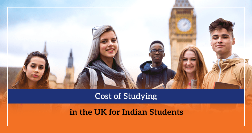Cost of Studying in the UK for Indian Students
