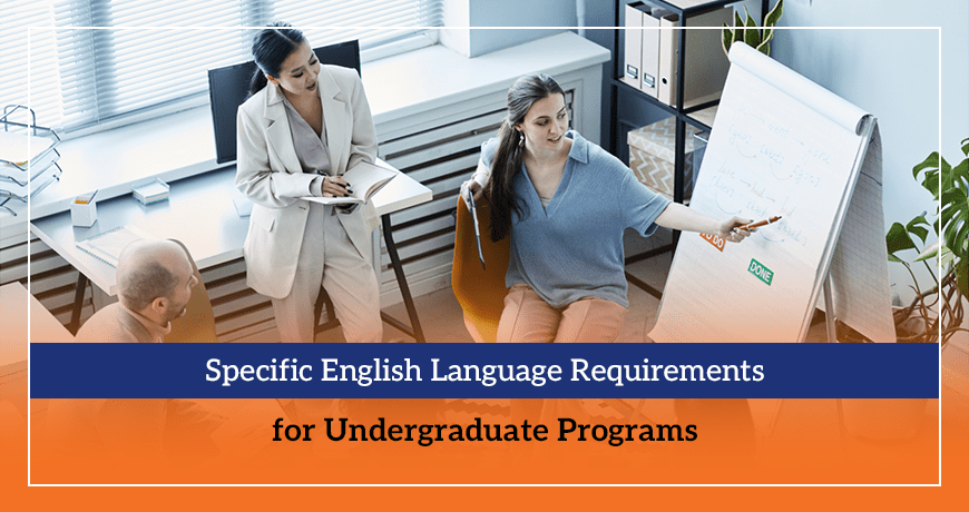 Specific English Language Requirements for Undergraduate Programs