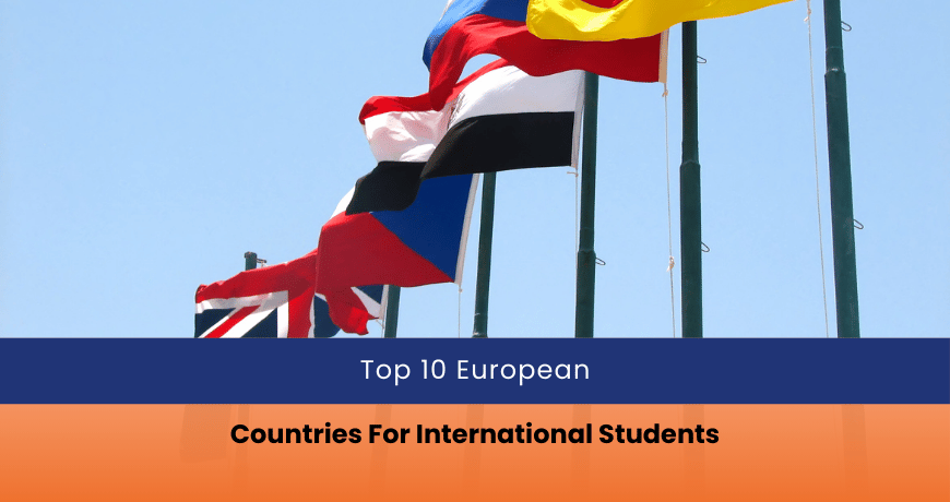 Top 10 European Countries for International Students