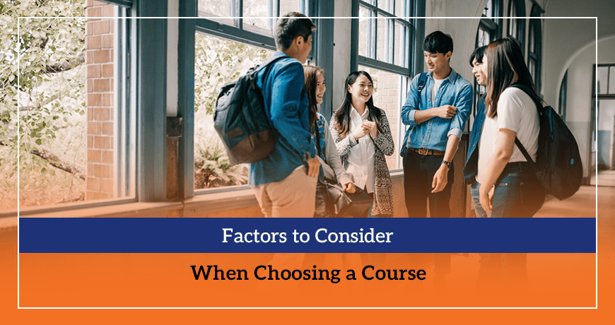 Factors to Consider When Choosing a Course
