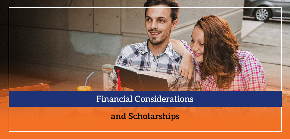 Financial Considerations and Scholarships