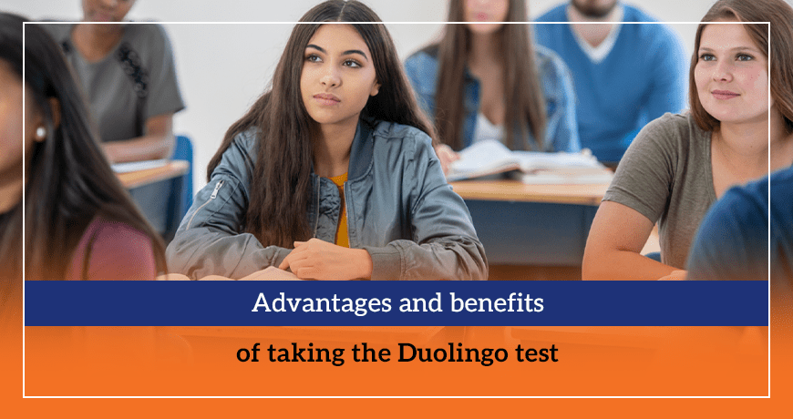 Advantages and benefits of taking the Duolingo test