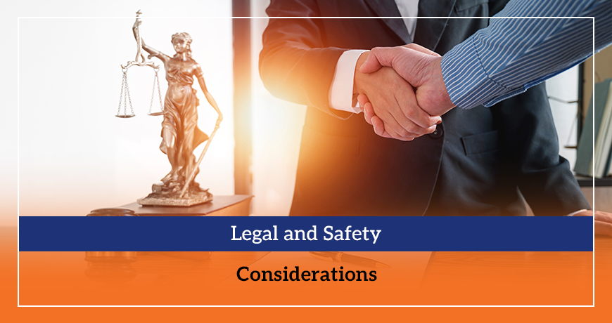 Legal and Safety Considerations