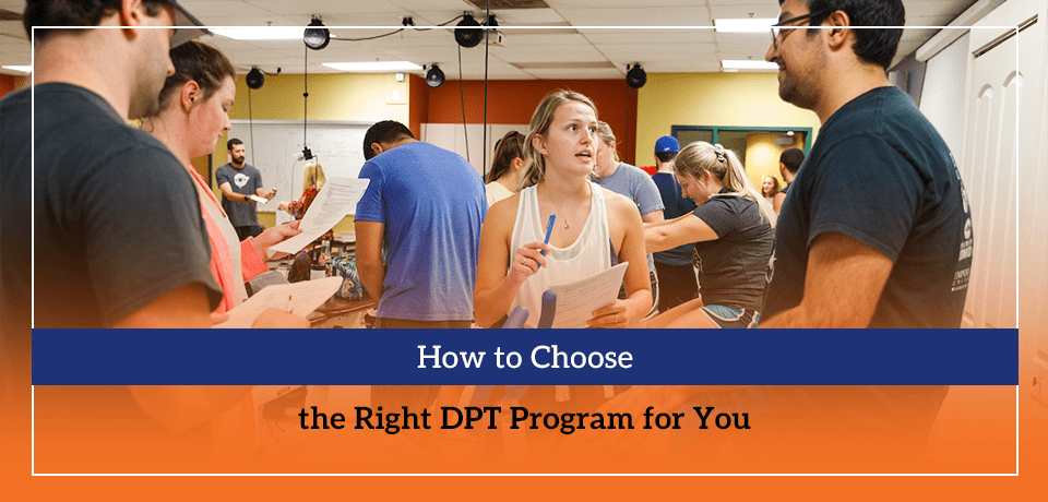 How to Choose the Right DPT Program for You