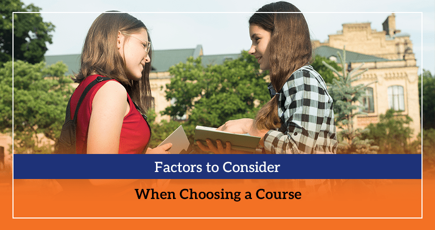 Factors to Consider When Choosing a Course