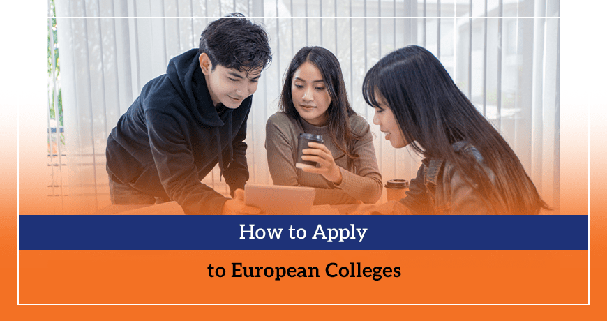 How to Apply to European Colleges