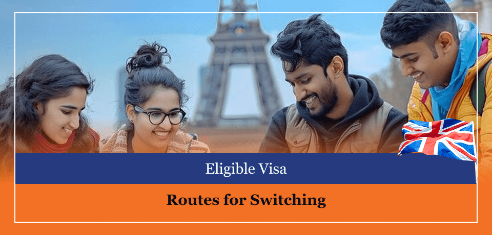 Eligible Visa Routes for Switching