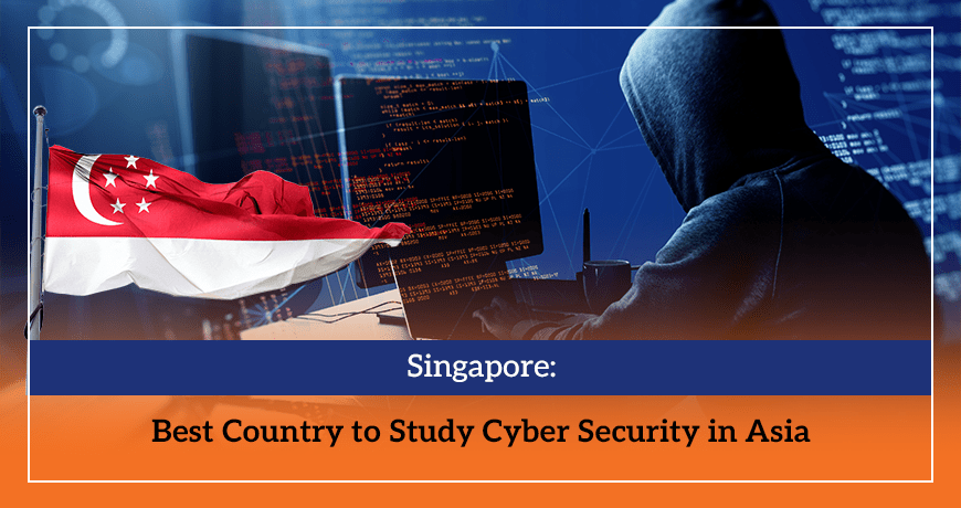 Singapore Best Country to Study Cyber Security in Asia