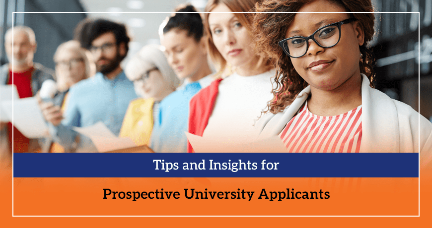 Tips and Insights for Prospective University Applicants